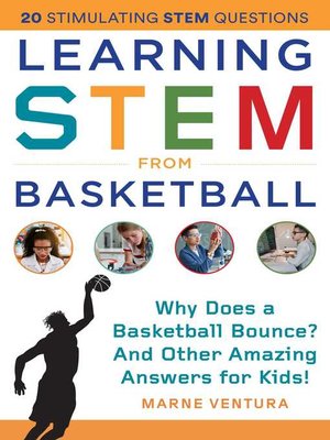cover image of Learning STEM from Basketball: Why Does a Basketball Bounce? and Other Amazing Answers for Kids!
